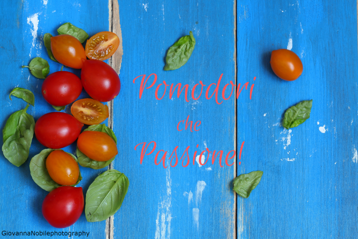 Pomodori che passione, qualche ricetta
